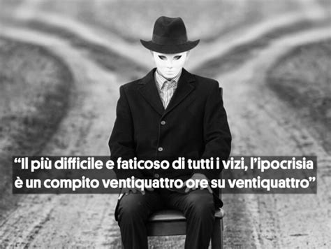 frasi su persone false e ipocrite